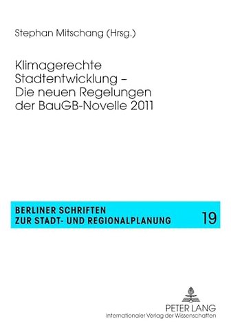 Klimagerechte Stadtentwicklung - Die Neuen Regelungen Der Baugb-Novelle 2011