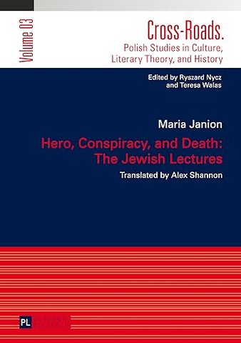 Hero, Conspiracy, and Death: The Jewish Lectures