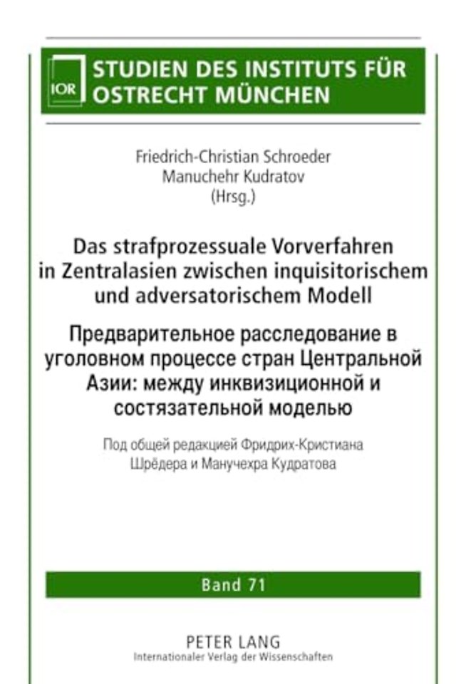 Das Strafprozessuale Vorverfahren in Zentralasien Zwischen Inquisitorischem Und Adversatorischem Modell