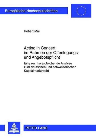 Acting in Concert Im Rahmen Der Offenlegungs- Und Angebotspflicht