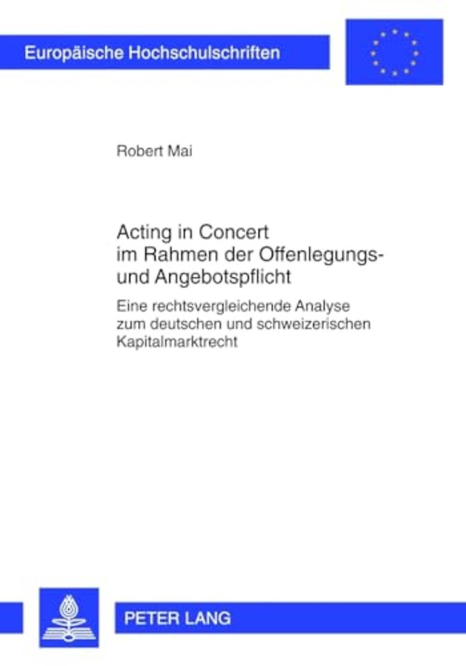 Acting in Concert Im Rahmen Der Offenlegungs- Und Angebotspflicht