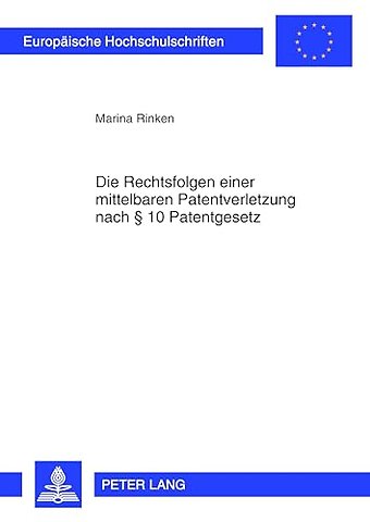 Die Rechtsfolgen Einer Mittelbaren Patentverletzung Nach § 10 Patentgesetz