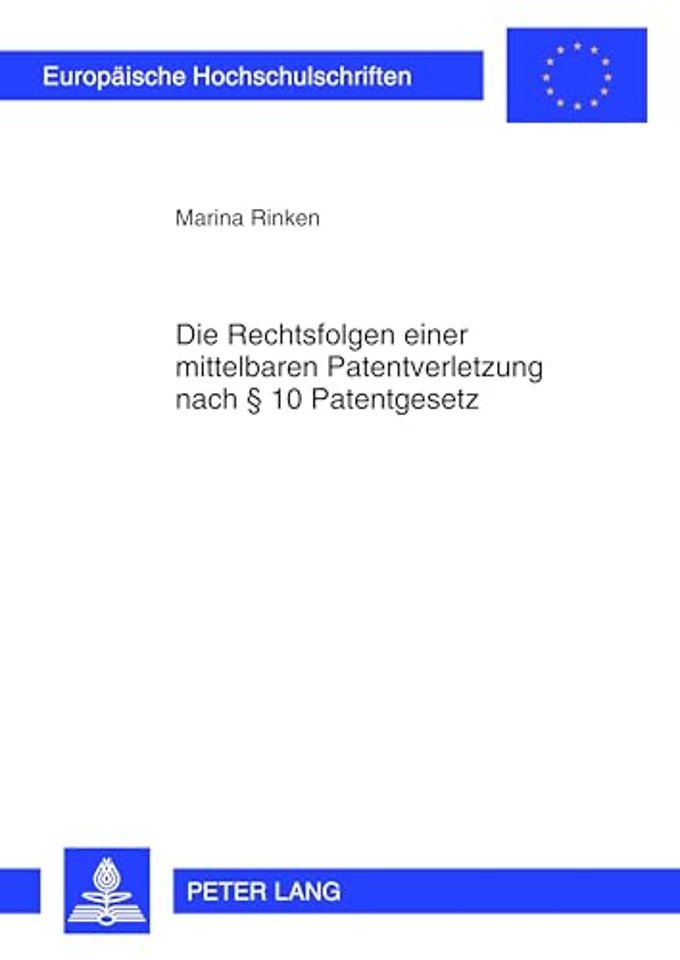 Die Rechtsfolgen Einer Mittelbaren Patentverletzung Nach § 10 Patentgesetz