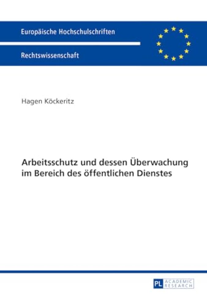 Arbeitsschutz Und Dessen Ueberwachung Im Bereich Des Oeffentlichen Dienstes