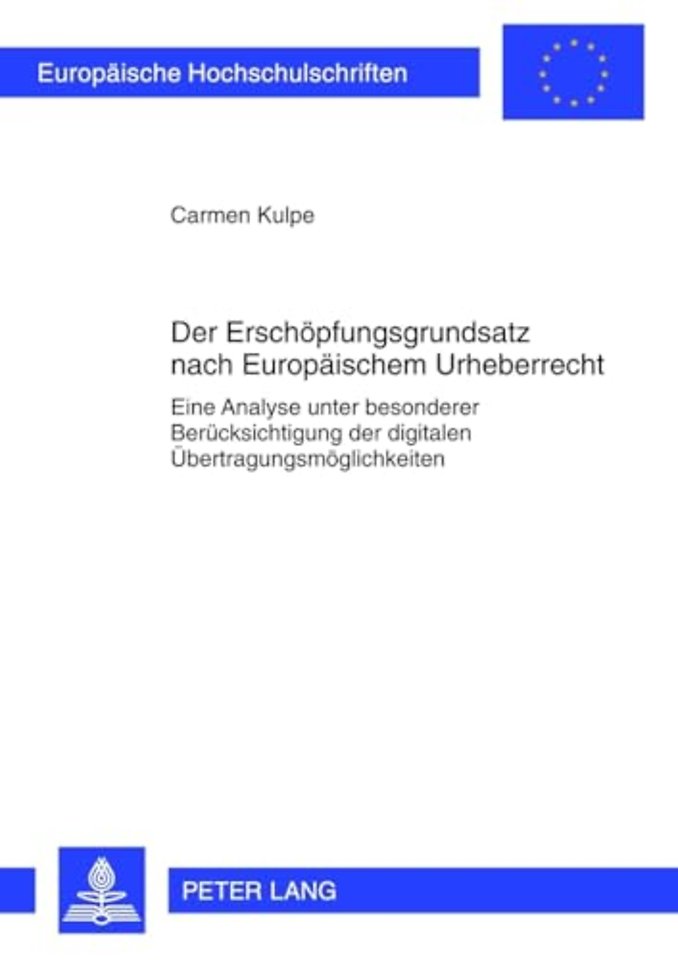 Der Erschoepfungsgrundsatz Nach Europaeischem Urheberrecht