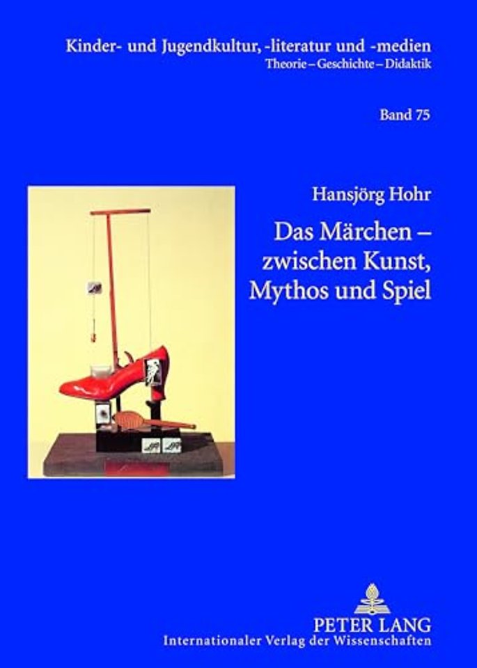 Das Maerchen - Zwischen Kunst, Mythos Und Spiel