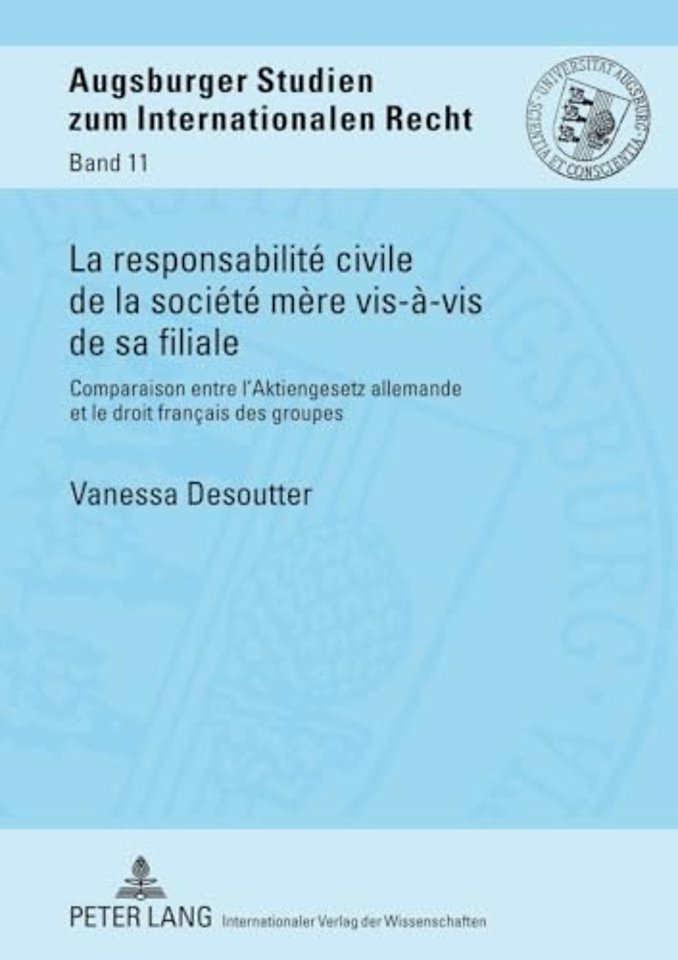 La Responsabilite Civile de la Societe Mere Vis-A-VIS de Sa Filiale