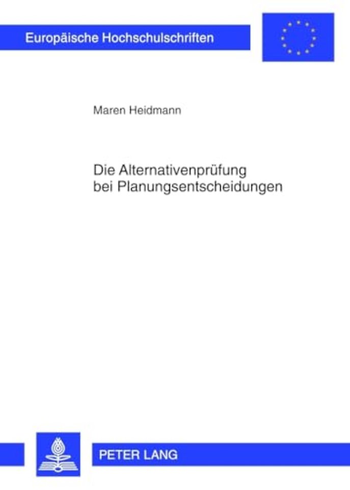 Die Alternativenpruefung Bei Planungsentscheidungen