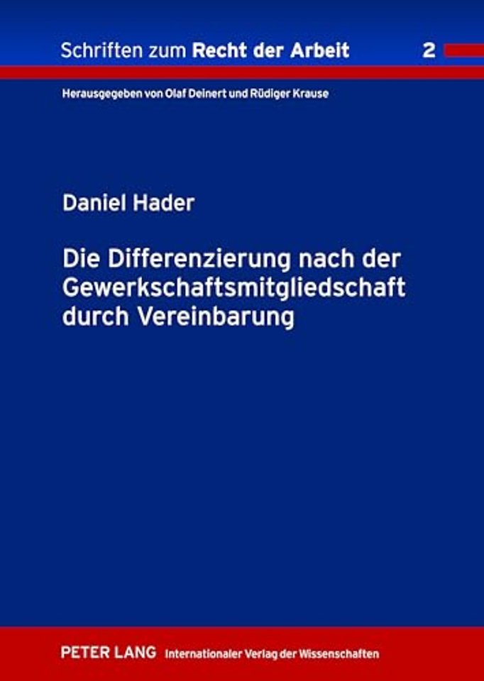 Die Differenzierung Nach Der Gewerkschaftsmitgliedschaft Durch Vereinbarung
