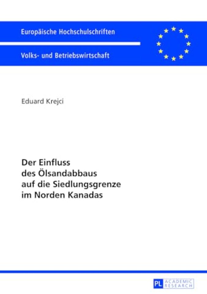 Der Einfluss Des Oelsandabbaus Auf Die Siedlungsgrenze Im Norden Kanadas