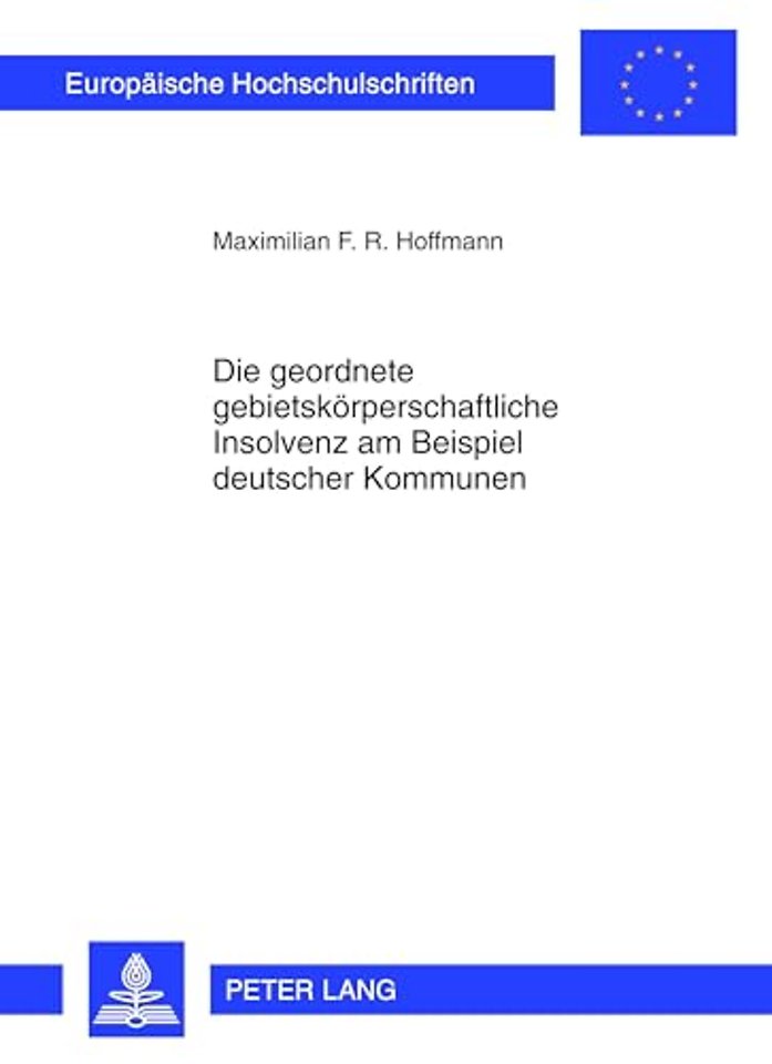 Die Geordnete Gebietskoerperschaftliche Insolvenz Am Beispiel Deutscher Kommunen