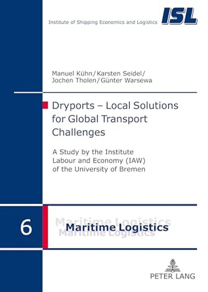 Dryports - Local Solutions for Global Transport Challenges