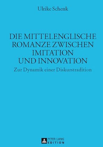 Die Mittelenglische Romanze Zwischen Imitation Und Innovation
