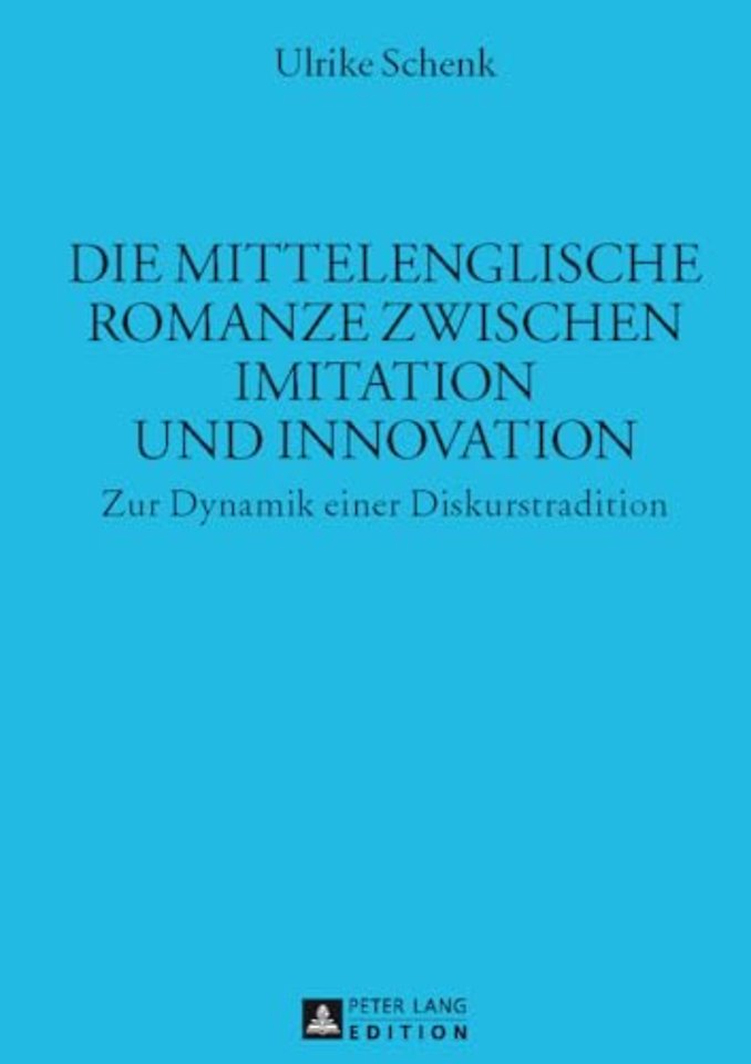 Die Mittelenglische Romanze Zwischen Imitation Und Innovation