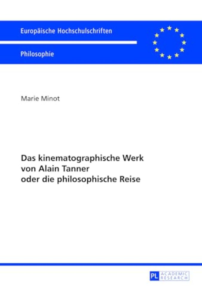 Das Kinematographische Werk Von Alain Tanner Oder Die Philosophische Reise