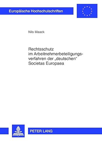 Rechtsschutz Im Arbeitnehmerbeteiligungsverfahren Der «Deutschen» Societas Europaea