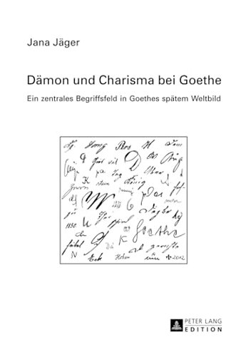Daemon Und Charisma Bei Goethe