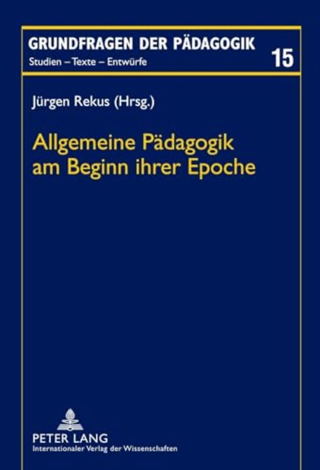 Allgemeine Paedagogik am Beginn ihrer Epoche
