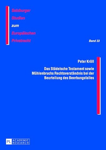 Das Staedelsche Testament Sowie Muehlenbruchs Rechtsverstaendnis Bei Der Beurteilung Des Beerbungsfalles