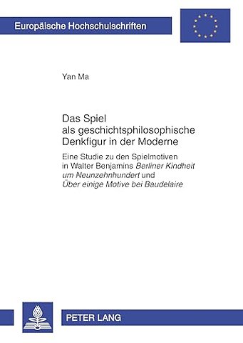 Das Spiel als geschichtsphilosophische Denkfigur in der Moderne