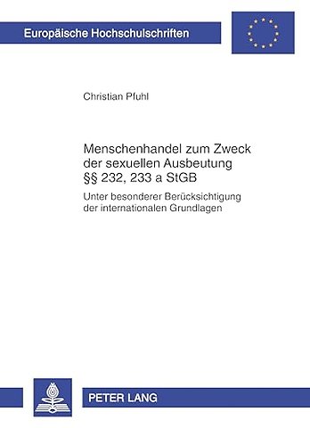 Menschenhandel Zum Zweck Der Sexuellen Ausbeutung §§ 232, 233 a Stgb