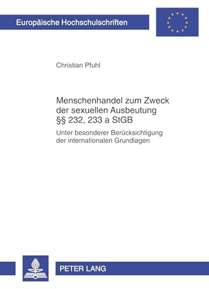 Menschenhandel Zum Zweck Der Sexuellen Ausbeutung §§ 232, 233 a Stgb