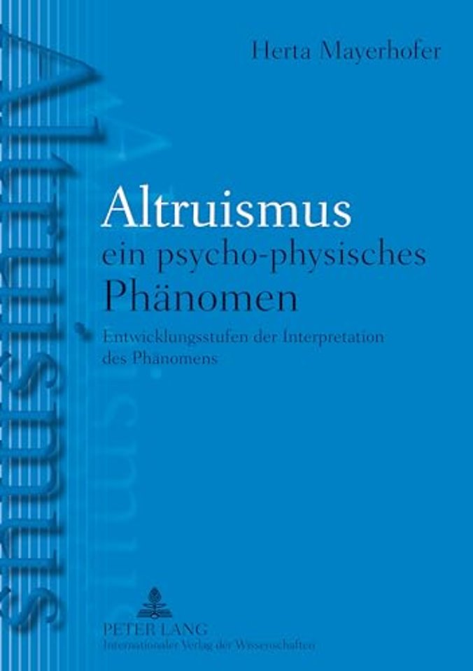 Altruismus - Ein Psycho-Physisches Phaltruismus - Ein Psycho-Physisches Phaenomen