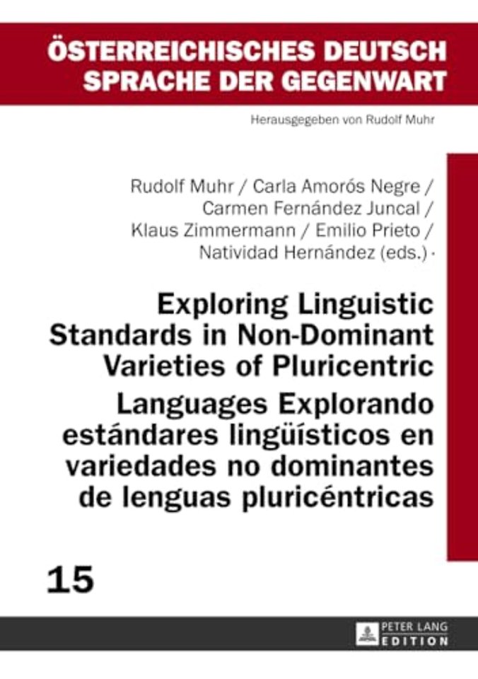 Exploring Linguistic Standards in Non-Dominant Varieties of Pluricentric Languages- Explorando estandares lingueisticos en variedades no dominantes de lenguas pluricentricas