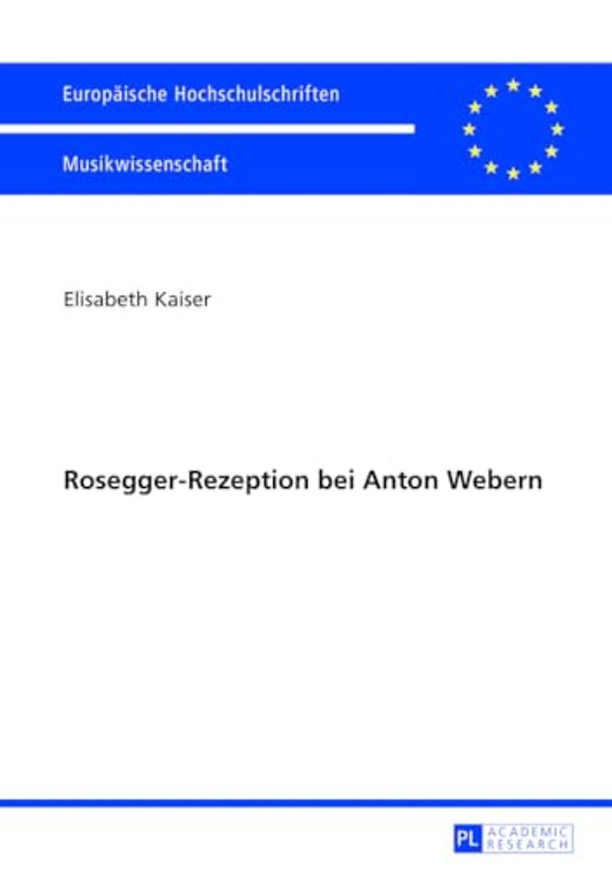 Rosegger-Rezeption Bei Anton Webern