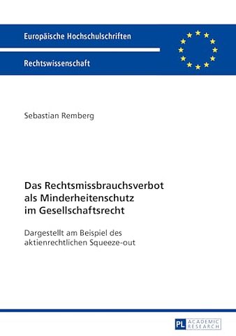 Das Rechtsmissbrauchsverbot als Minderheitenschutz im Gesellschaftsrecht