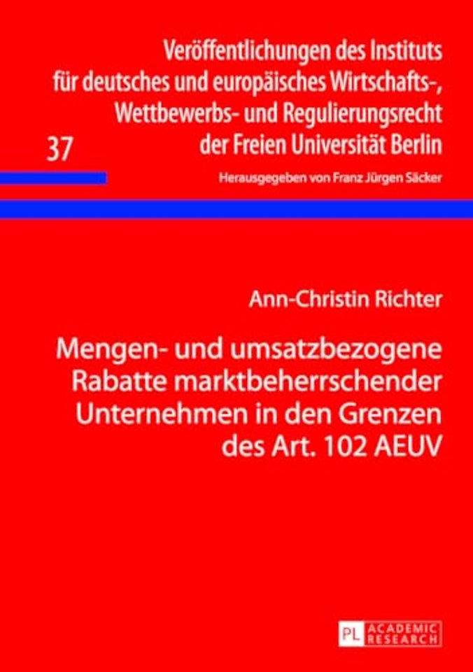 Mengen- Und Umsatzbezogene Rabatte Marktbeherrschender Unternehmen in Den Grenzen Des Art. 102 Aeuv