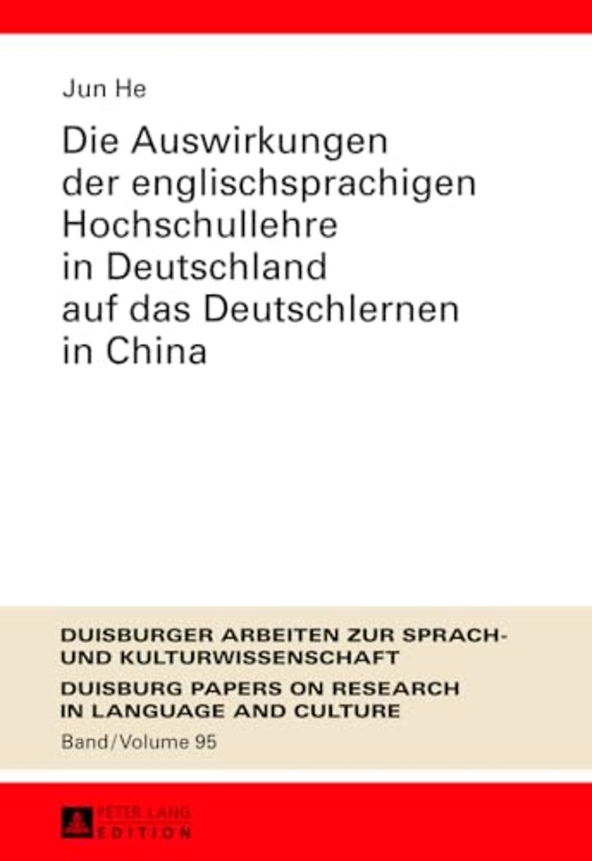 Die Auswirkungen Der Englischsprachigen Hochschullehre in Deutschland Auf Das Deutschlernen in China