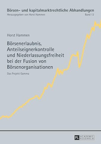 Boersenerlaubnis, Anteilseignerkontrolle und Niederlassungsfreiheit bei der Fusion von Boersenorganisationen