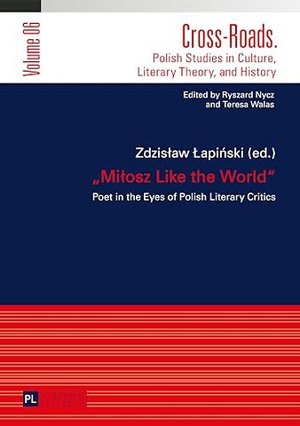 «Milosz Like the World»