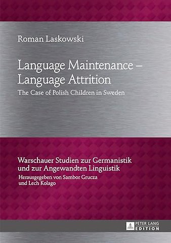 Language Maintenance – Language Attrition