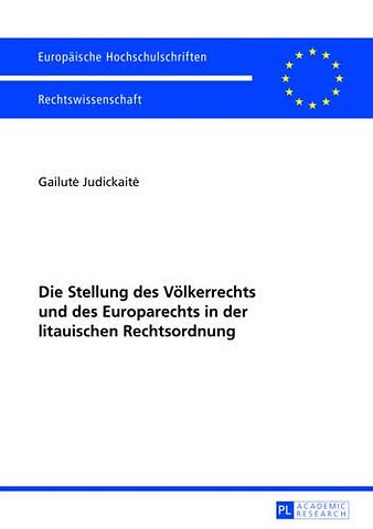 Die Stellung Des Voelkerrechts Und Des Europarechts in Der Litauischen Rechtsordnung