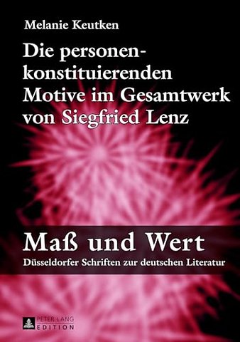 Die Personenkonstituierenden Motive Im Gesamtwerk Von Siegfried Lenz