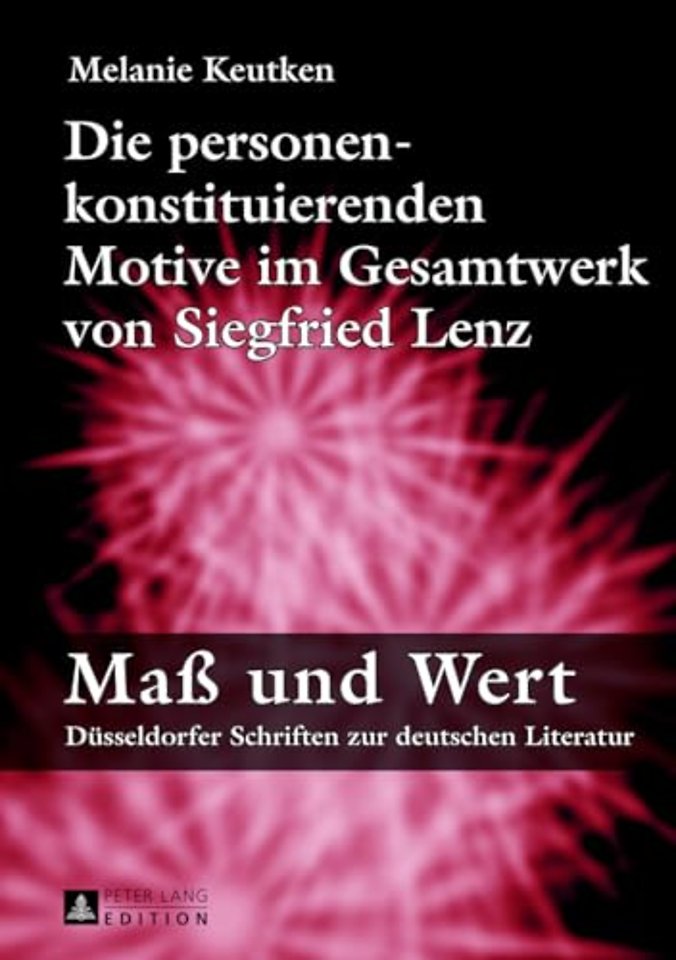 Die Personenkonstituierenden Motive Im Gesamtwerk Von Siegfried Lenz