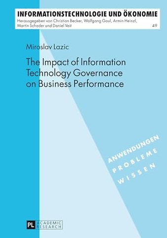 The Impact of Information Technology Governance on Business Performance