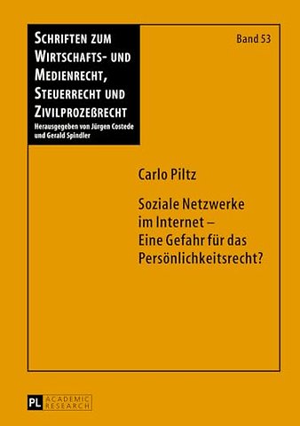 Soziale Netzwerke im Internet - Eine Gefahr fuer das Persoenlichkeitsrecht?