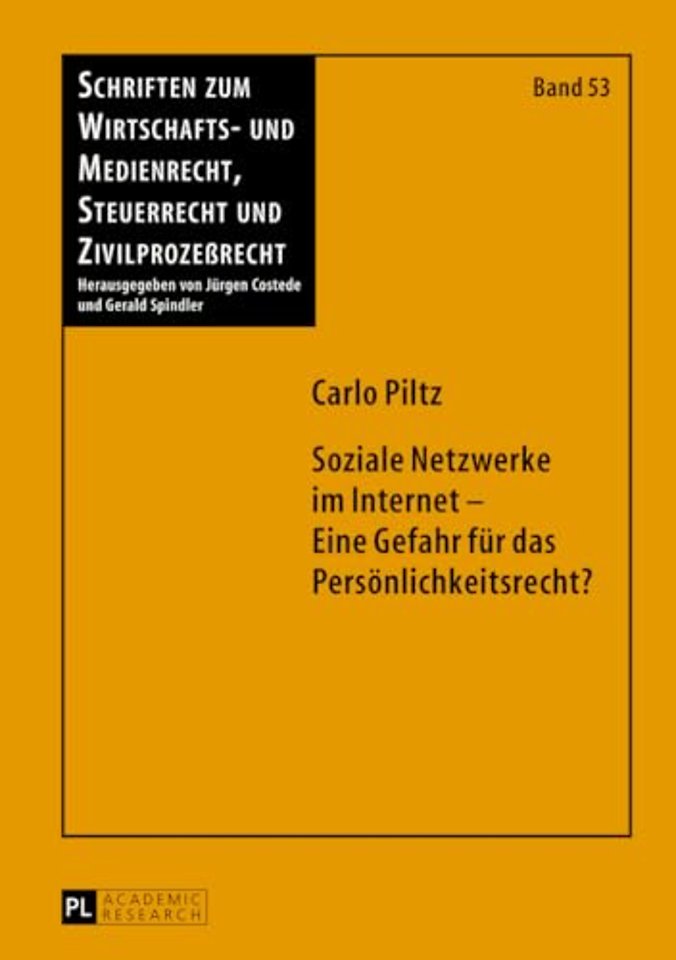 Soziale Netzwerke im Internet - Eine Gefahr fuer das Persoenlichkeitsrecht?
