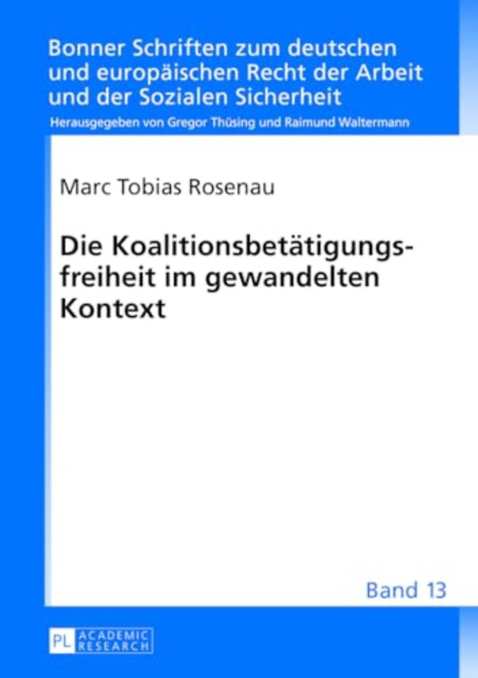 Die Koalitionsbetaetigungsfreiheit Im Gewandelten Kontext