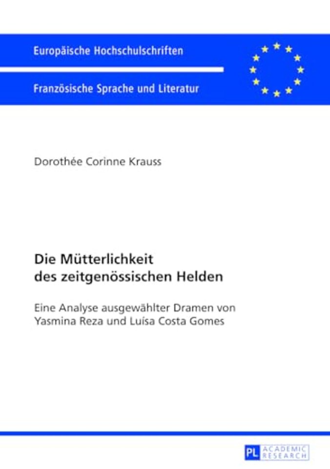 Die Muetterlichkeit Des Zeitgenoessischen Helden