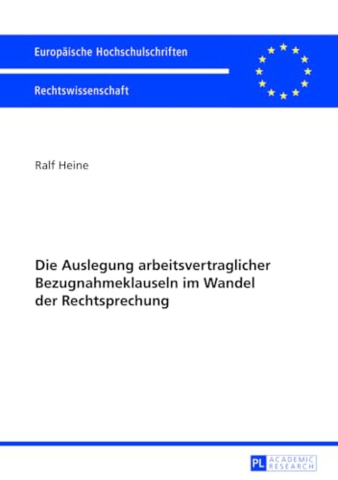 Die Auslegung Arbeitsvertraglicher Bezugnahmeklauseln Im Wandel Der Rechtsprechung