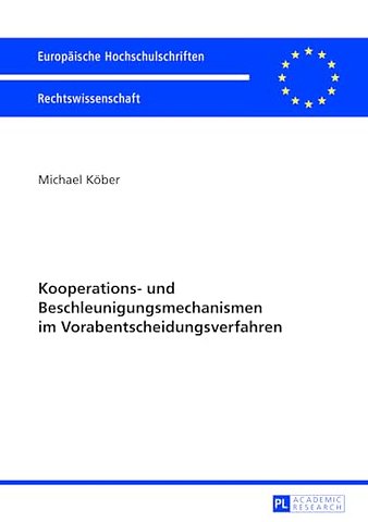 Kooperations- Und Beschleunigungsmechanismen Im Vorabentscheidungsverfahren