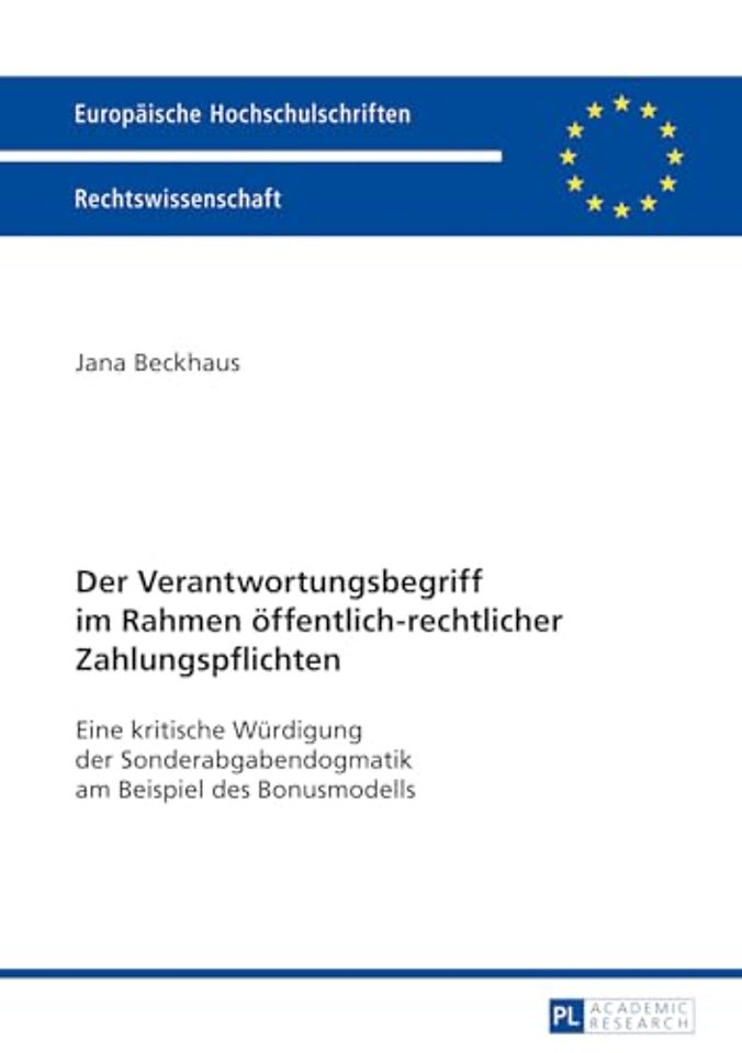 Der Verantwortungsbegriff Im Rahmen Oeffentlich-Rechtlicher Zahlungspflichten