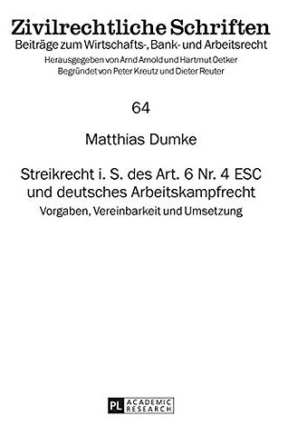 Streikrecht i. S. des Art. 6 Nr. 4 ESC und deutsches Arbeitskampfrecht