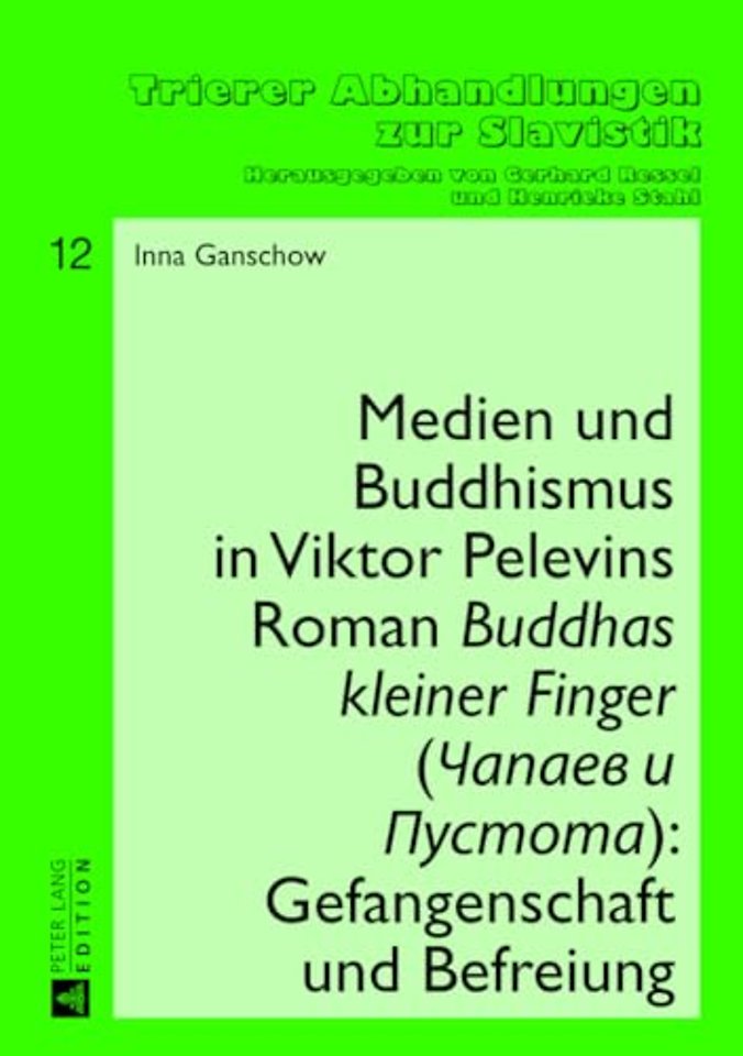 Medien und Buddhismus in Viktor Pelevins Roman Buddhas kleiner Finger (Čapaev i Pustota)