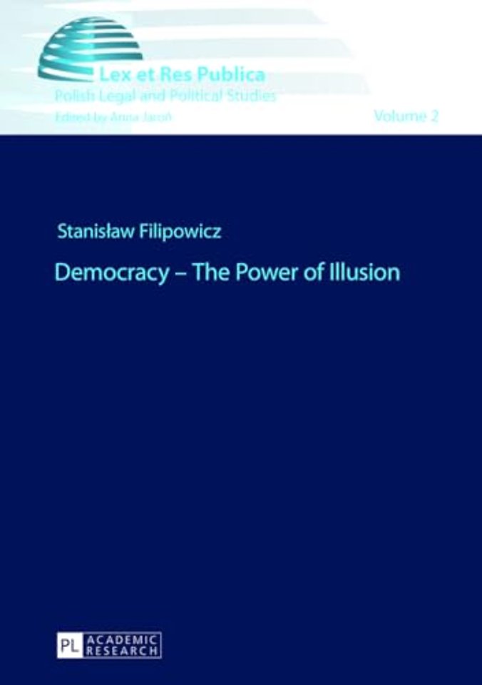 Democracy – The Power of Illusion