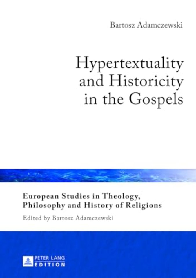 Hypertextuality and Historicity in the Gospels